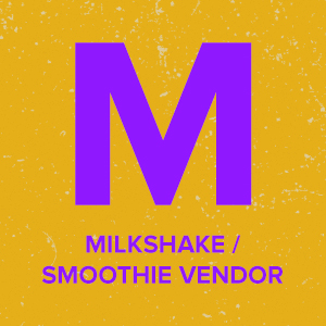 Milkshake/Smoothie Vendor